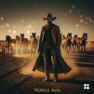 Dust & Blood by VALHALLA, AUSTin