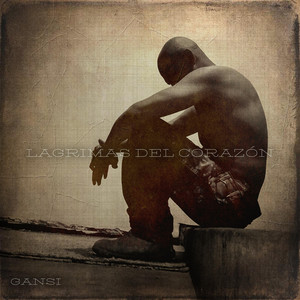 Gansi - LAGRIMAS DEL CORAZÒN