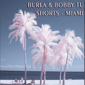 Обкладинка: burla & bobby tu shorts (miami)