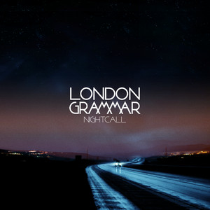 Nightcall - Joe Goddard Remix by London Grammar, Joe Goddard