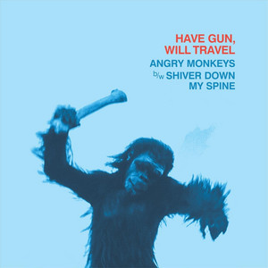 Angry Monkeys by Have Gun, Will Travel