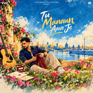 Tu Manaun Aave Je by Babbal Rai, Rony Ajnali, Gill Machhrai, Dilmaan