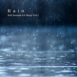 Rain: Soft Sounds for Sleep Vol. 1 album