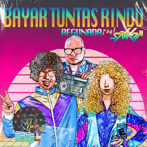 Bayar Tuntas Rindu by REGUNADA, Saykoji