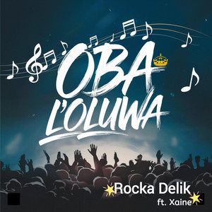Oba Loluwa - Radio Edit by Rocka Delik, Xaine