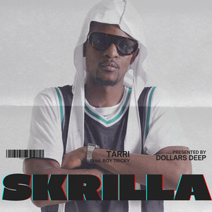 SKRILLA by Tarri, Boy Tricky