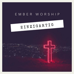 In Gottes Gegewart by Ember Worship