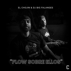 Flow Sobre Ellos by El Chojin, DJ Big Falanges