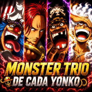 Trío Monstruoso de cada Yonko: Nueva Era by Meenssy Music