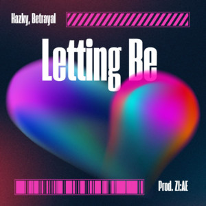 Letting Be (feat. Betrayal) by Hazky, BETRAYAL