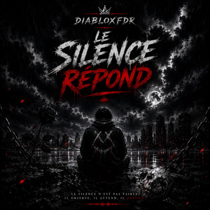 Le Silence Répond by DiabloxFDR