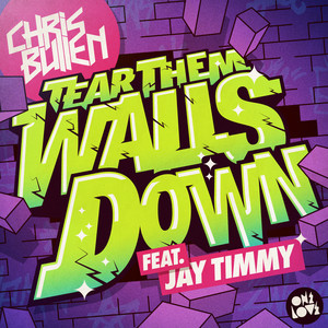 Tear Them Walls Down (feat. Jay Timmy) by Chris Bullen, Jay Timmy