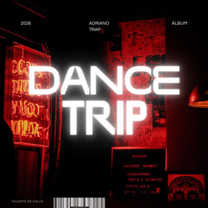 DANCE TRIP by Adriano Trap