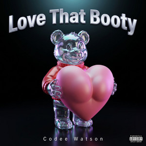 Love That Booty by Codee Watson