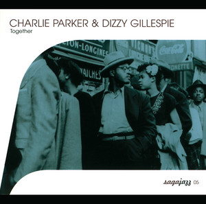 Charlie Parker & Dizzy Gillespie - Together - Album by Charlie