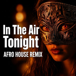 In The Air Tonight - Afro House by Noble Watsky