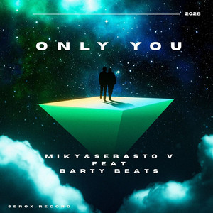 Only You - Radio Edit by Miky&Sebasto V, Barty Beats