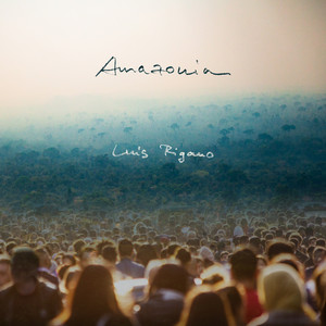Amazonia by Luis Rigano