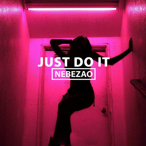 Just Do It by Nebezao
