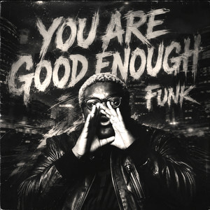You Are Good Enough Funk cover art