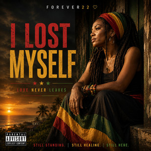 I Lost Myself by Forever22 | Reggae