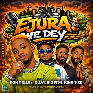 Ejura we dey (feat. O'Jay, Big Fish, king size)