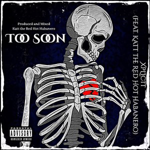 Too Soon by Xplicit, Katt The Red Hot Habanero