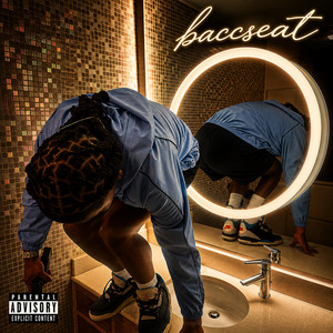 BACCSEAT by BabyThreat29, liljay4s