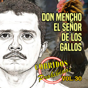 Don Mencho El Señor de los Gallos: Corridos Prohibidos, Vol. 30 by Doble Region