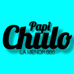 LA MENOR 666 - PAPI CHULO