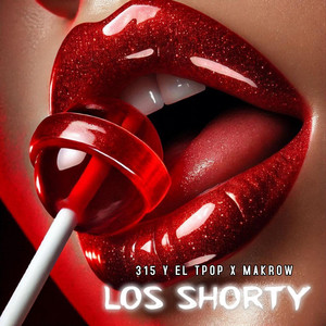 Los Shorty by 315 y El Tpop, Makrow