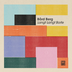 Langt Langt Borte by Bård Berg