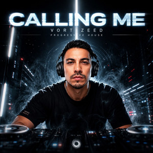 Calling Me by Vortizeed