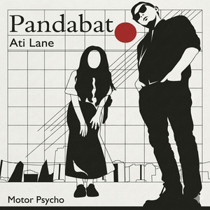 Motor Psycho by Ati Lane, Pandabat