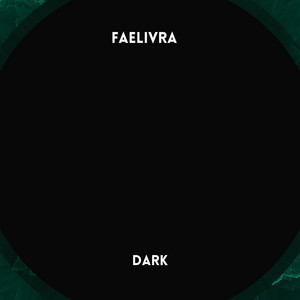 Dark by Faelivra