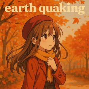 Earth Quaking by Codec