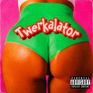 Twerkalator by KVY MOE