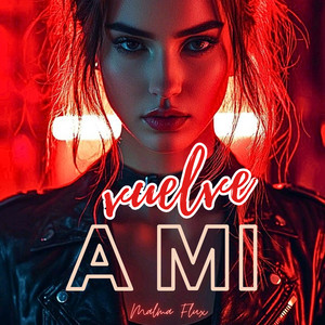 vuelve a mi by Malma Flux