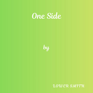 One Side by Lower Smith