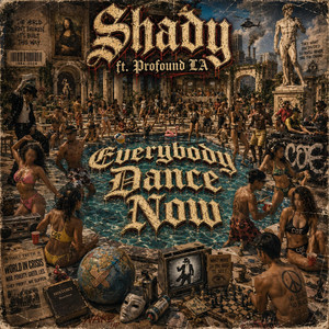 Everybody Dance Now by Shady, Profound LA
