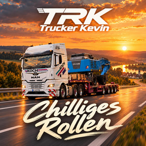 Chilliges Rollen by trK - TruckerKevin