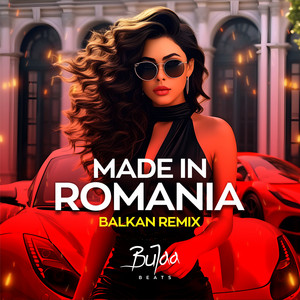Made In Romania - Balkan Remix by Bujaa Beats, Bujar Malaj