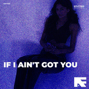 Stutter - If I Ain't Got You (Stutter Techno)