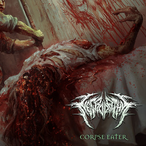 Corpse Eater by Necropathy