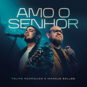 Amo o Senhor - Ao Vivo
