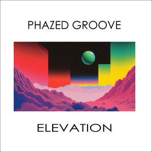 Elevation by Phazed Groove