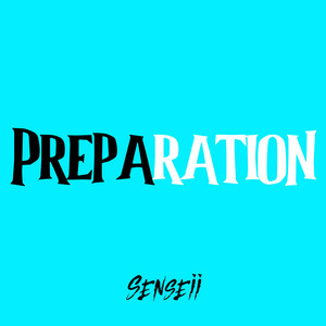Preparation by Senseii
