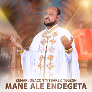 Zemari Deacon Yitbarek Tegegn - Edme Chemerkelegn