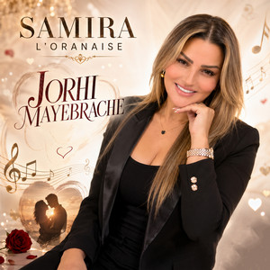 JORHI MAYEBRACHE by Samira l'Oranaise
