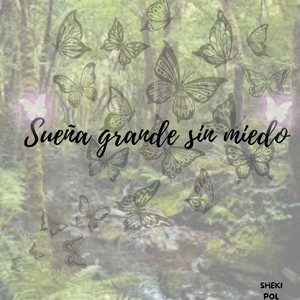 Sueña grande sin miedo by Lau Velvet